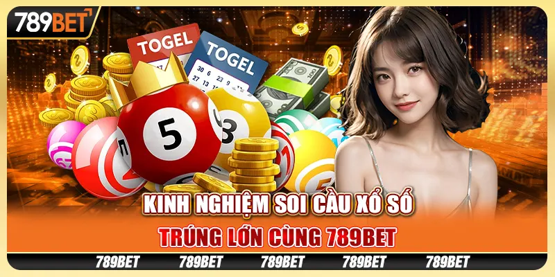 Hướng dẫn cách tham gia chơi cược tại xổ số 789bet